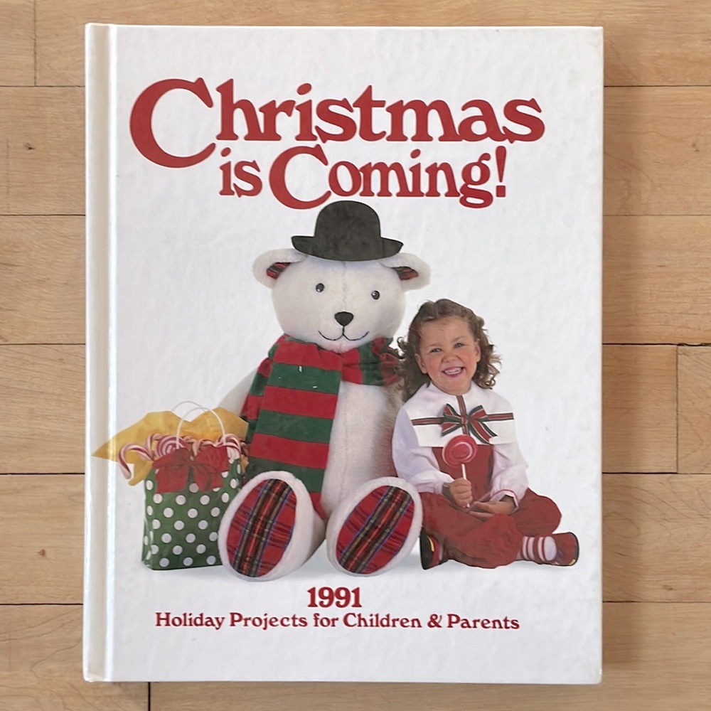 Christmas is Coming! Holiday Projects for Children and Parents, 1991